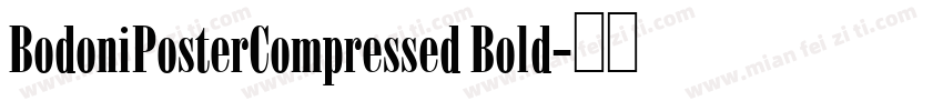 BodoniPosterCompressed Bold字体转换